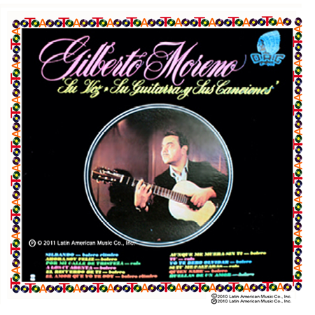 Gilberto Moreno - Su voz su guitarra y sus canciones