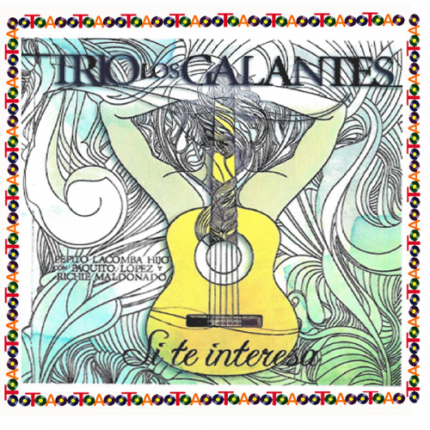 Trio Los Galanes - Si te interesa