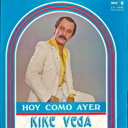 Kike Vega - Hoy como Ayer