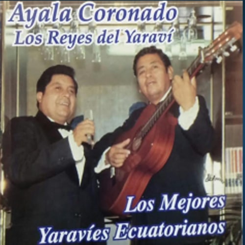 Ayala Coronado - Los mejores yaravíes ecuatoriano